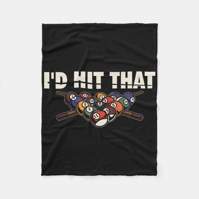 Id Hit That Billiard Player Snooker Pool  Fleece Blanket (Front)