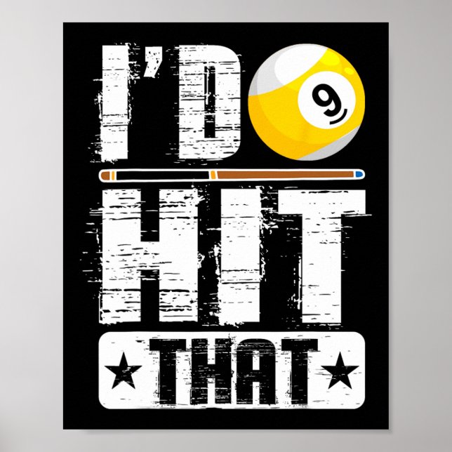 Id Hit That Billiards Pool Player Fan  Poster (Front)