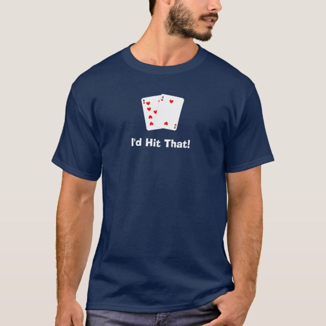 I'd Hit That! Black Jack Tee (Front)