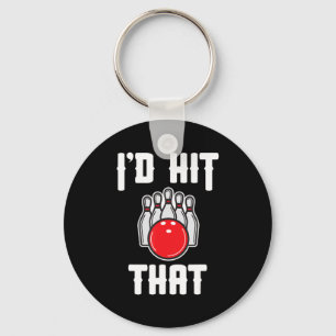 I'd Hit That Bowler Fun Bowling Team Gift  Key Ring