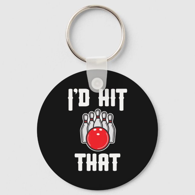 I'd Hit That Bowler Fun Bowling Team Gift  Key Ring (Front)