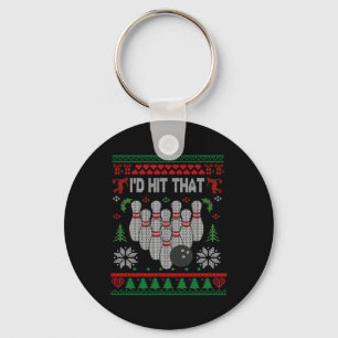 I'd Hit That Bowling Funny Bowler Bowling Ugly Chr Key Ring