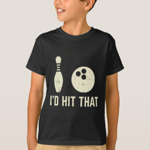 Id Hit That Bowling Player Funny Saying Bowler Men T-Shirt