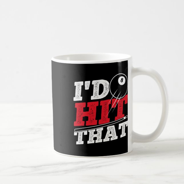 Id Hit That Cue Pool Billiards  Coffee Mug (Right)
