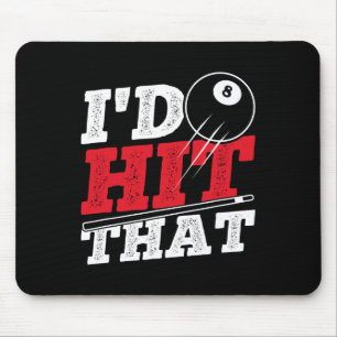 Id Hit That Cue Pool Billiards Mouse Pad