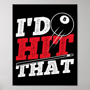 Id Hit That Cue Pool Billiards Poster