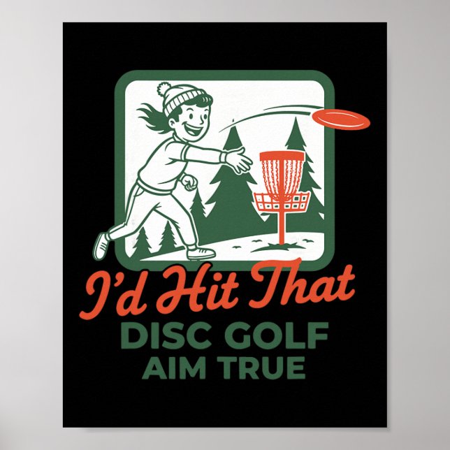 Id Hit That Disc Golf Aim True Funny Disc  Poster (Front)