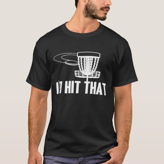 Id Hit That Disc Golf Basket Bang Chains T-Shirt (Front)