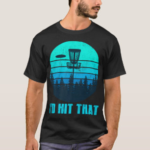 Id Hit That Disc Golf Basket Sunset Retro Golfing  T-Shirt