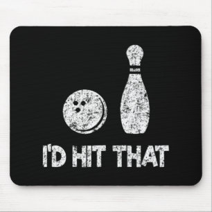 I'd Hit That Fun Bowling, Bowler Gift Distressed   Mouse Pad