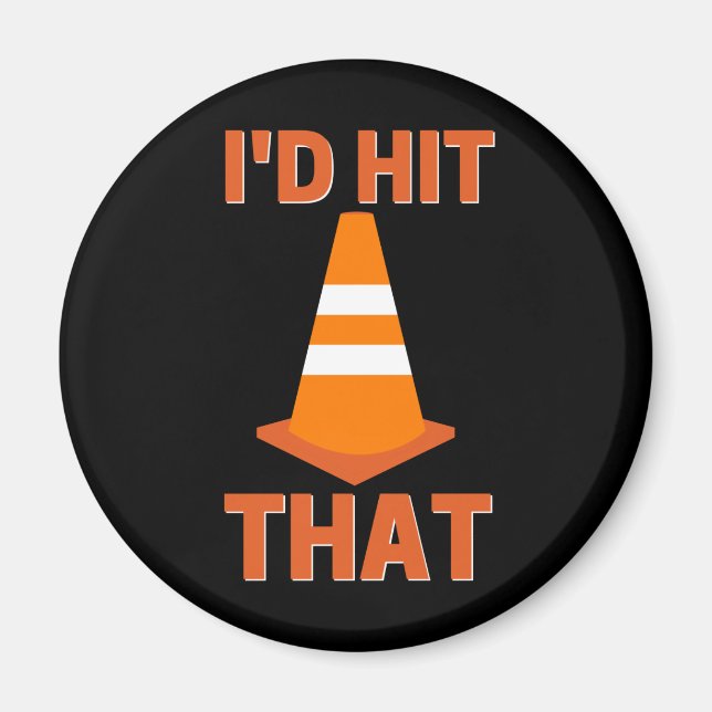 I'd hit that funny autocross with traffic cone magnet (Front)