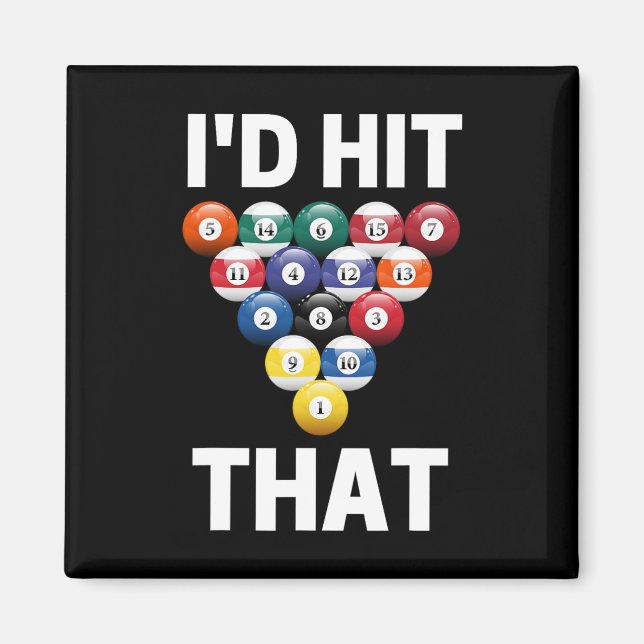Id Hit That Funny Billiards Pool Ball Game Player  Magnet (Front)