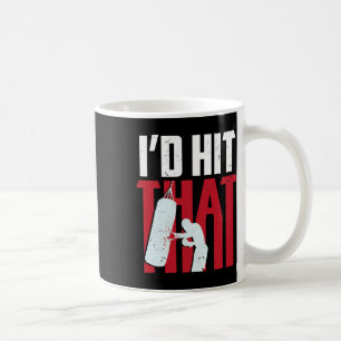 I'd Hit That Funny Boxing Kickboxing Gift Coffee Mug