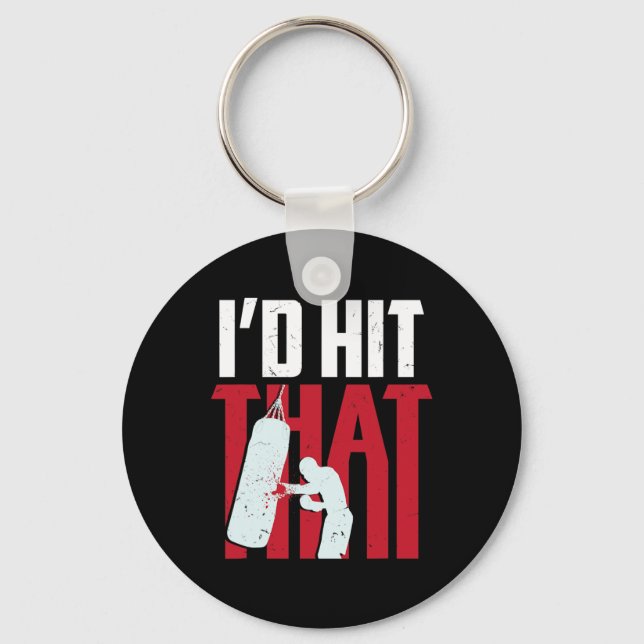 I'd Hit That Funny Boxing Kickboxing Gift  Key Ring (Front)