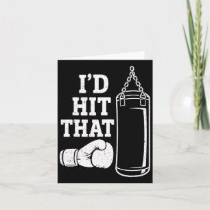 I'd Hit That Funny Boxing Punching Bag Card