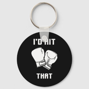 I'd Hit That Funny Boxingkickboxing Gift Key Ring