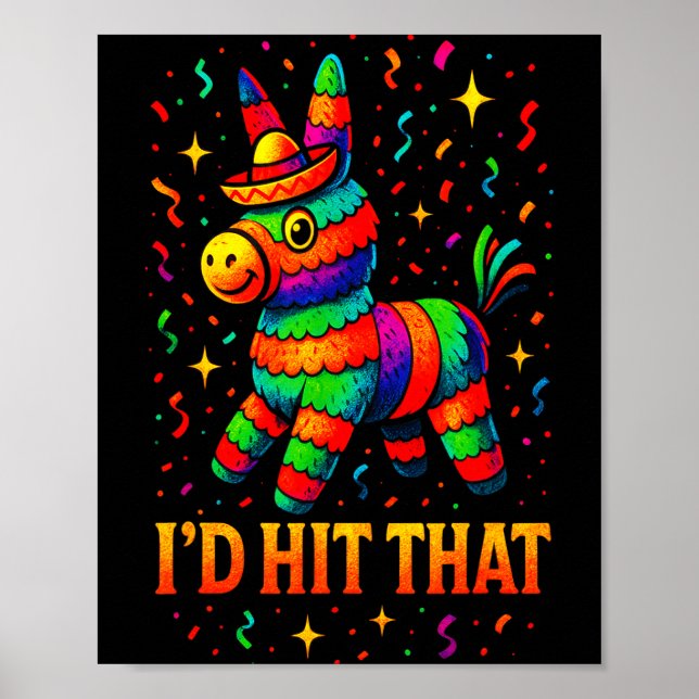I'd hit that - funny cinco de mayo party  poster (Front)
