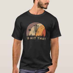 I'd Hit That Funny Disc Golf Vintage Frisbee Disc  T-Shirt