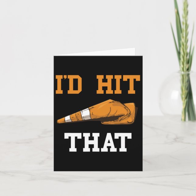 I'd Hit That Funny Halloween Costume Traffic Cone  Card (Front)