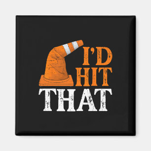 I'd Hit That Funny Halloween Costume Traffic Cone Magnet