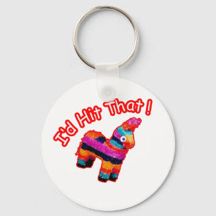 ID HIT THAT funny Pinata Key Ring