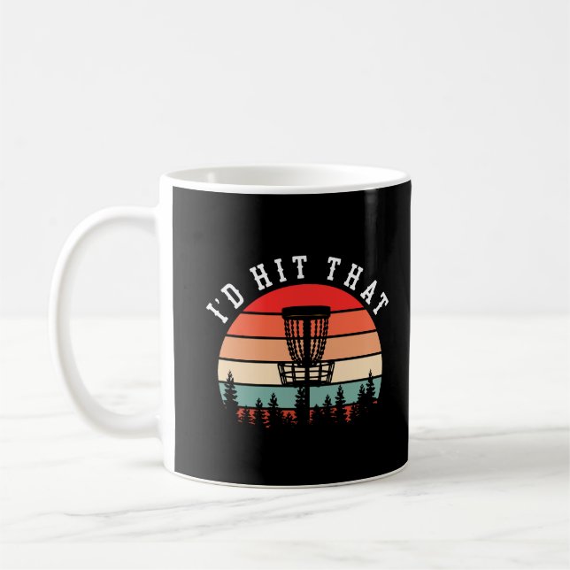 I'd Hit That | Funny Retro Disc Golf Coffee Mug (Left)