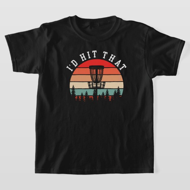 I'd Hit That | Funny Retro Disc Golf T-Shirt (Laydown)