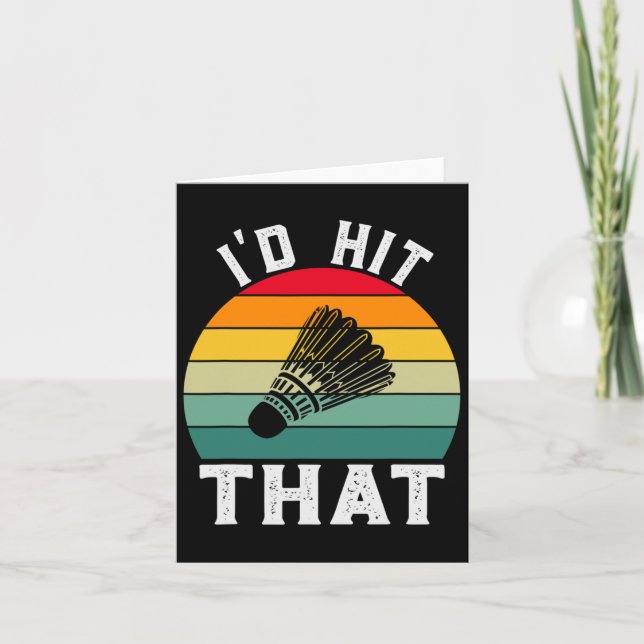 I'd Hit That Funny Vintage Badminton  Card (Front)