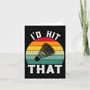 I'd Hit That Funny Vintage Badminton Card