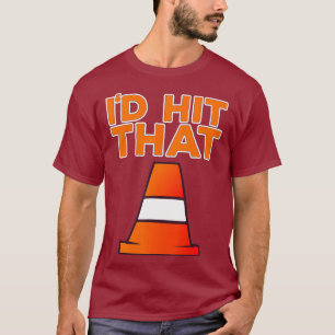 ID Hit That I Funny Autocross Design With Cone T-Shirt