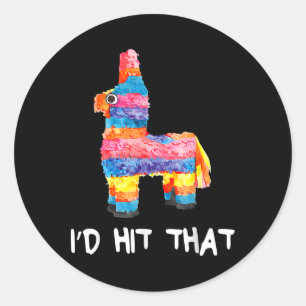 I'd Hit That Pinata Cinco De Mayo Party Pinata Gif Classic Round Sticker