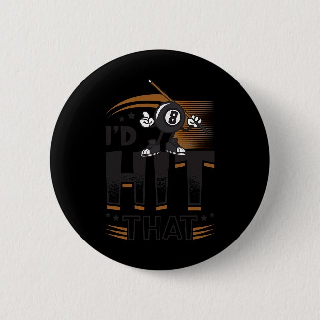 Id Hit That Pool Billiards  6 Cm Round Badge (Front)