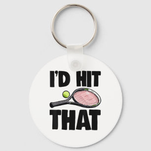 Id Hit That Tennis Ball Tee Shirt Tennis Play Tee Key Ring