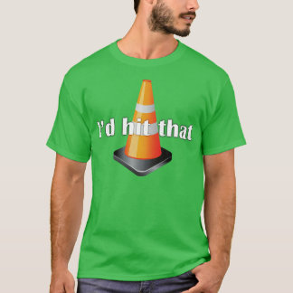 Id Hit That Traffic Orange Cone Funny Bad Driving T-Shirt