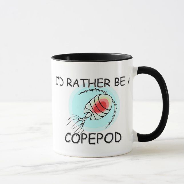 I'd Rather Be A Copepod Mug (Right)
