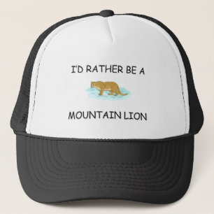 I'd Rather Be A Mountain Lion Trucker Hat