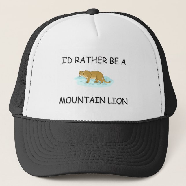 I'd Rather Be A Mountain Lion Trucker Hat (Front)