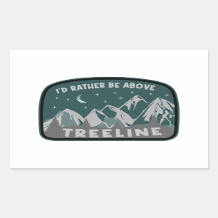 I'd Rather Be Above Treeline Rectangular Sticker