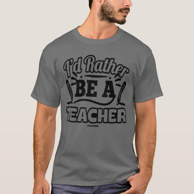 Id Rather Be Aeacher retro T-Shirt (Front)