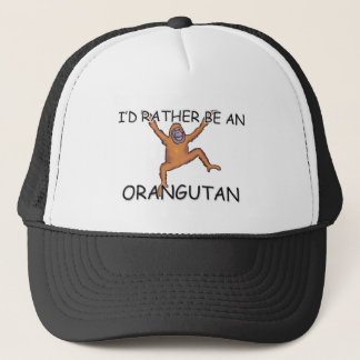 I'd Rather Be An Orangutan Trucker Hat