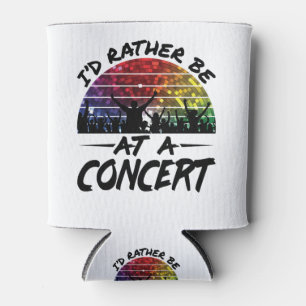 I'd Rather Be at a Concert Can Cooler