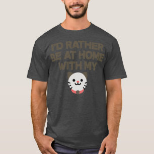 Id Rather Be At Home With My Cat T-Shirt