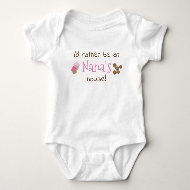I'd rather be at Nana's house, candy, cookies Baby Bodysuit (Front)