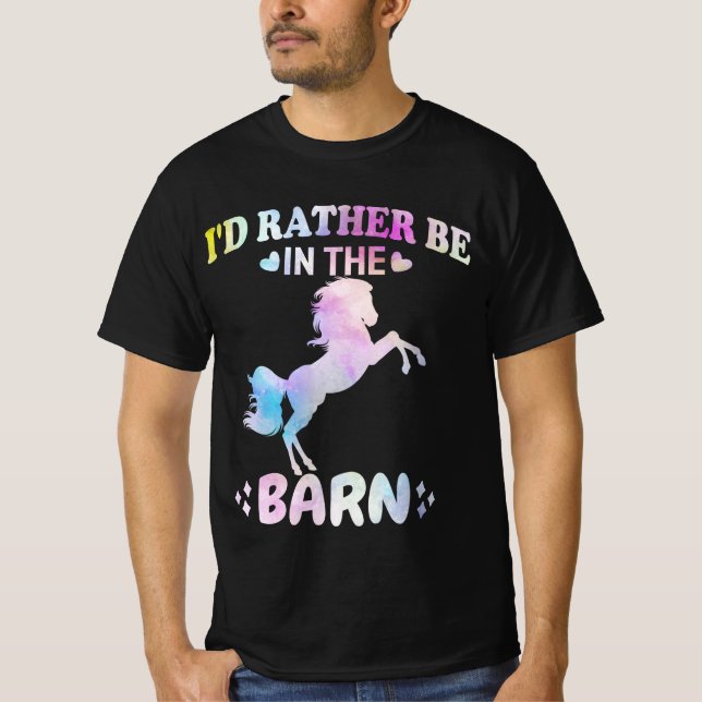I'd Rather Be At The Barn T-Shirt (Front)