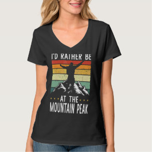 I'd Rather Be At The Mountain Peak Hiking Camping T-Shirt