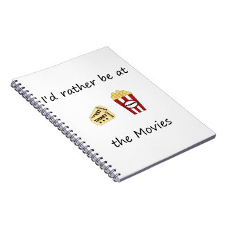 I'd rather be at the movies spiral notebook