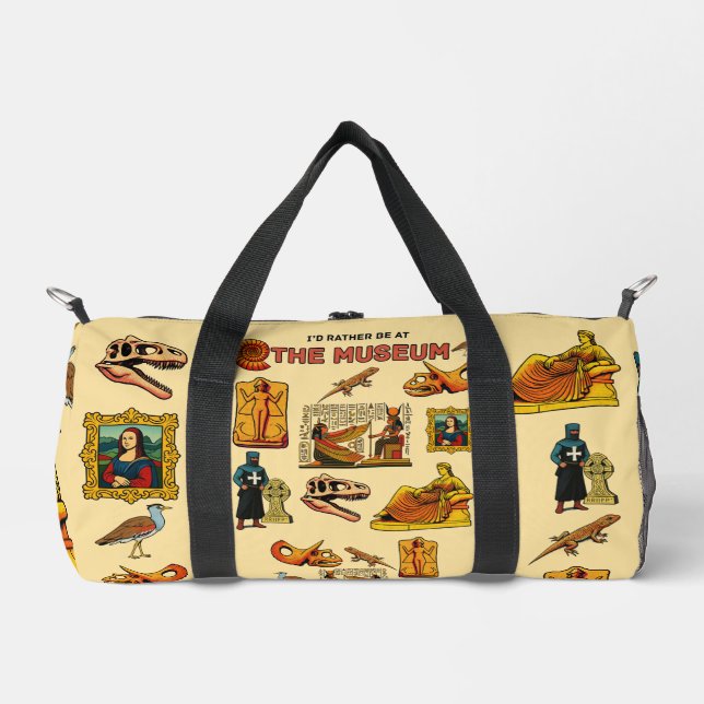 I'd Rather Be At the Museum Duffle Bag (Front)