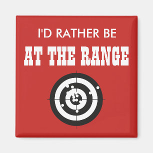 I'd Rather Be at the Range Magnet