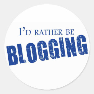 I'd Rather Be Blogging Classic Round Sticker