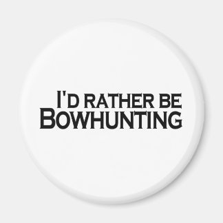 I'D Rather Be Bowhunting Magnet